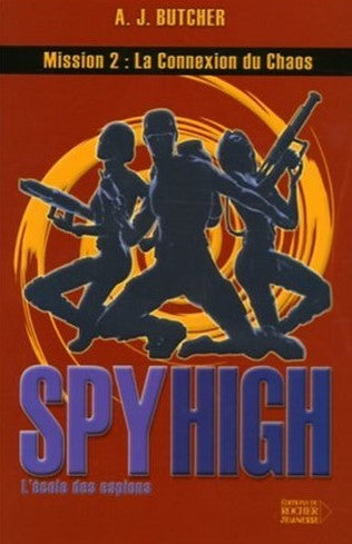 Livre ISBN 2268056309 Spy High : L'école des espions # 2 : La connexion du Chaos (A.J. Butcher)