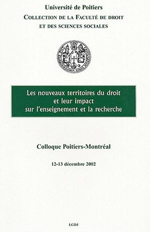 Livre ISBN 2275023933 Les nouveaux territoires du droit et leur impact sur l'enseignement et la recherche Université de Poitiers. Faculté de droit et des sciences sociales
