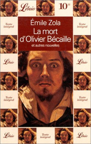 La mort d'Olivier Bécaille et autres nouvelles - Émile Zola