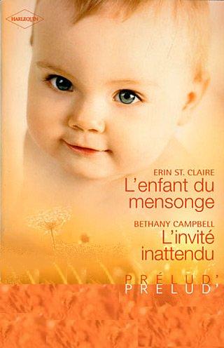 Prélud (Harlequin) # 214 : L'enfant du mensonge – suivi de – L'invité Campbell - Erin St.Claire