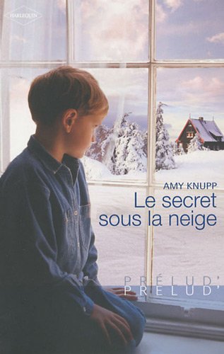 Prélud (Harlequin) # 142 : Le secret sous la neige - Amy Knupp