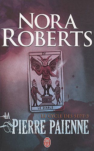 Le cycle des 7 # 3 : La pierre païenne - Nora Roberts