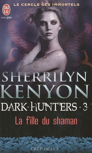 Livre ISBN 2290027812 Dark Hunters # 3 : La fille du shaman (Sherrilyn Kenyon)