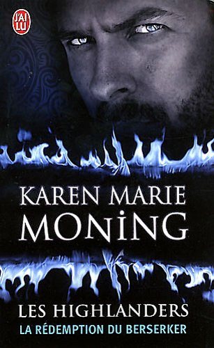 Les Highlanders # 2 : La rédemption du Berserker - Karen Marie Moning