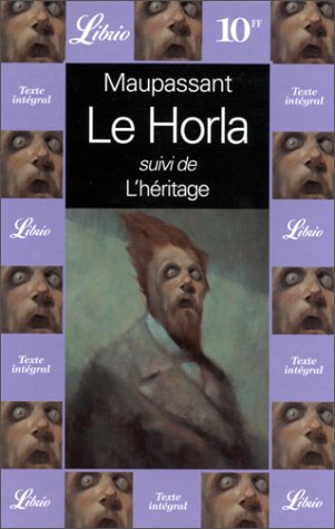 Le Horla - suivi de - L'héritage - Maupassant