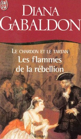 La chardon et le tartan # 4 : Les flammes de la rébellion - Diana Gabaldon