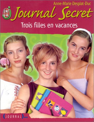 Livre ISBN 2290327743 Journal secret # 7 : Trois filles en vacances (Anne-Marie Despat-Duc)