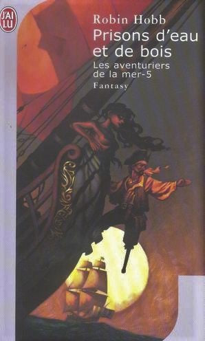 Livre ISBN 2290353086 Les aventuriers de la mer # 5 : Prisons d'eau et de bois (Robin Hobb)