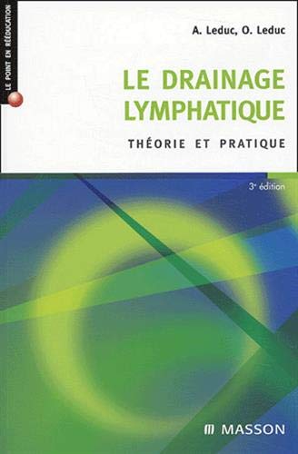 Livre ISBN 2294015193 Le drainage lymphatique : Théorie et pratique (A. Leduc)
