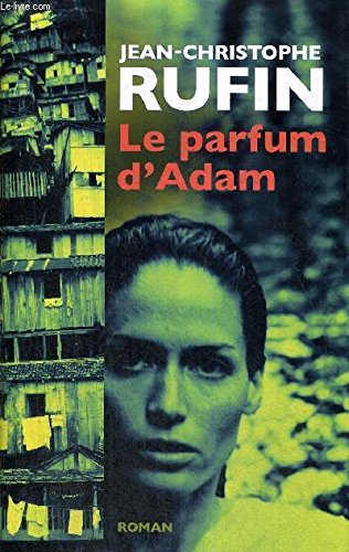 Livre ISBN 2298005524 Le parfum d'Adam (Jean-Christophe Rufin)