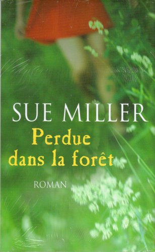 Perdue dans la forêt - Sue Miller