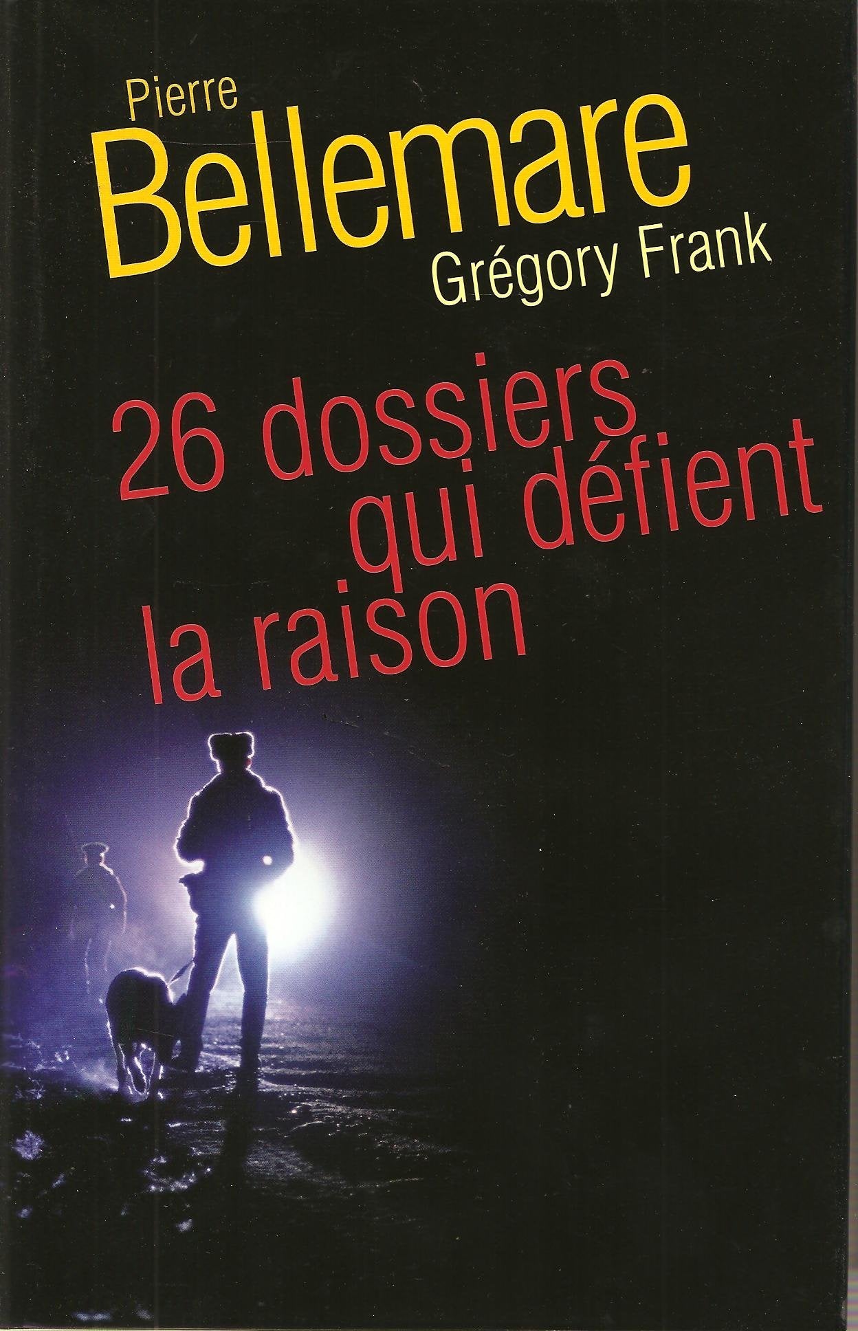 Livre ISBN 2298018162 26 dossiers qui défient la raison (Pierre Bellemare)