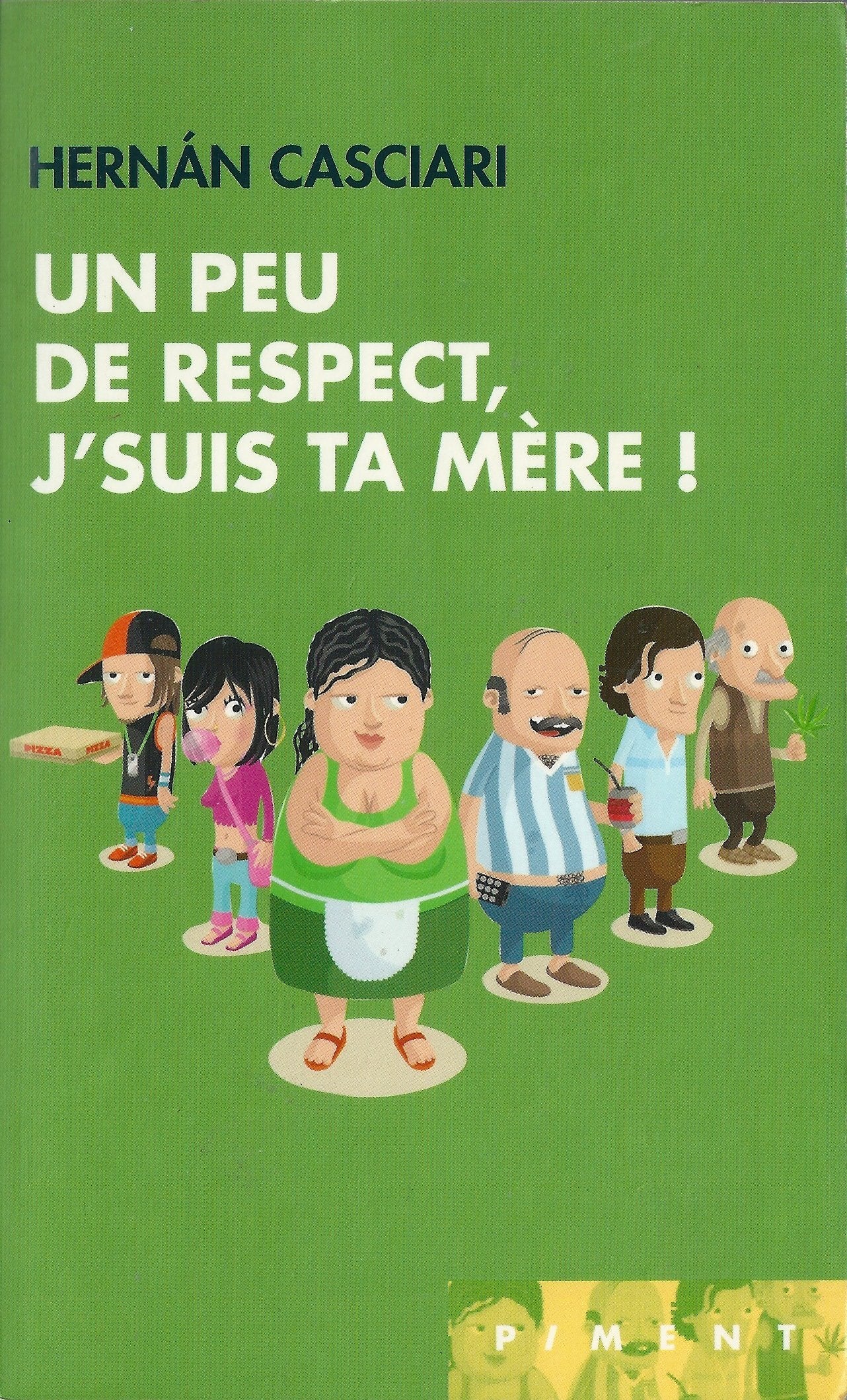 Livre ISBN 2298026815 Piment : Un peu de respect, j'suis ta mère ! (Harnan Casciari)