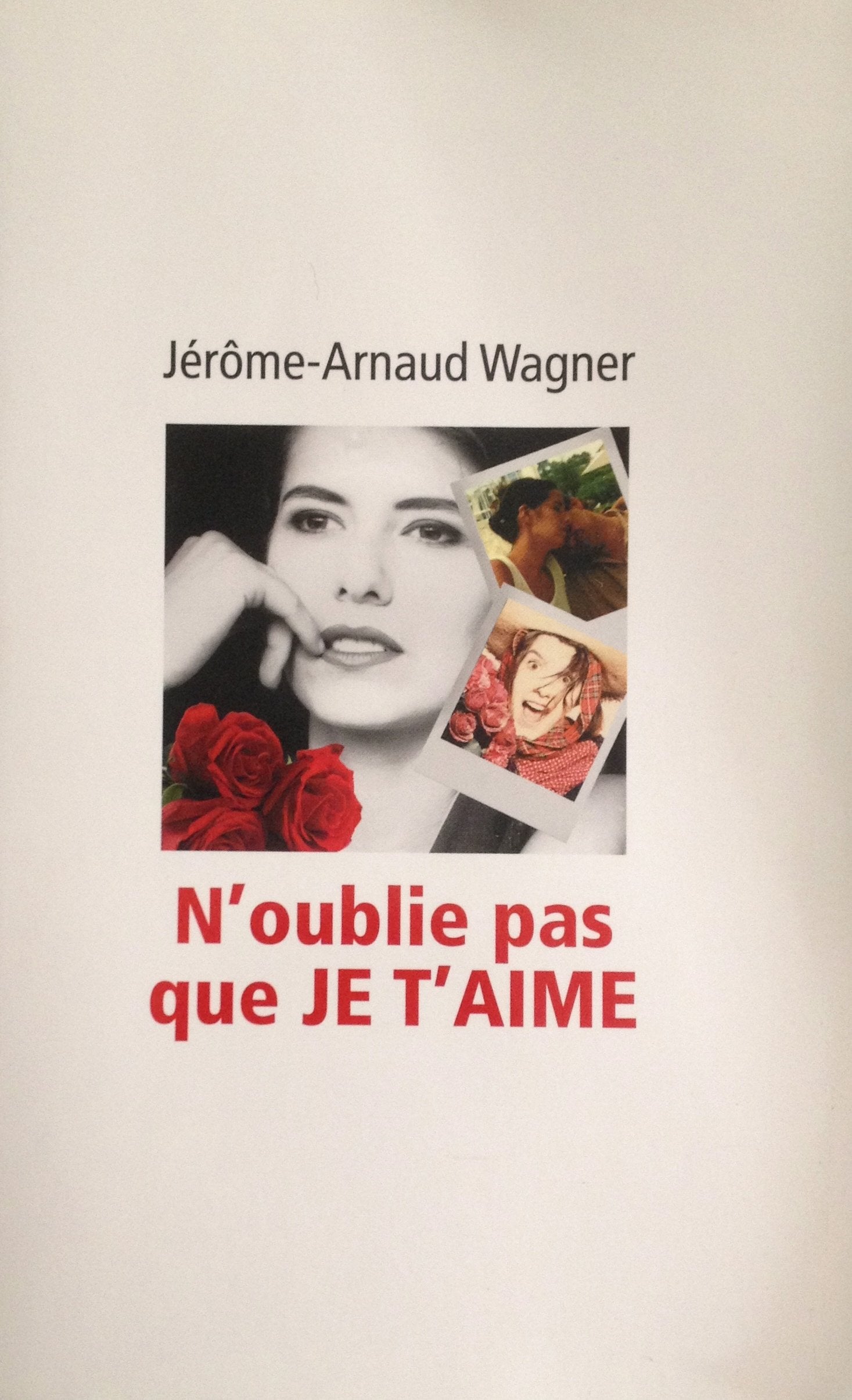 Livre ISBN 229804922X N'oublie pas que je t'aime (Jérôme-Arnaud Wagner)