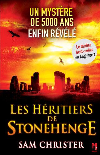 Livre ISBN 2300038706 Les héritiers de Stonhenge : un mystère de 5000 ans enfin révélé (Sam Christer)