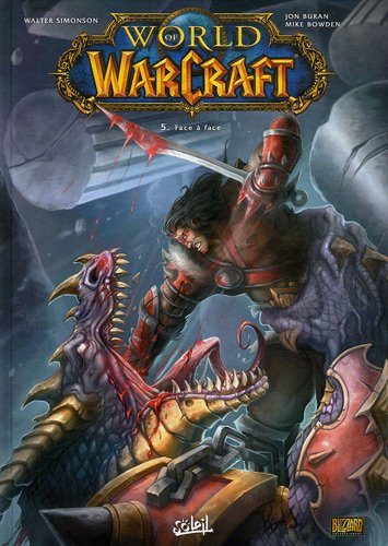 World of Warcraft # 5 : Face-à-face - Walter Simonson