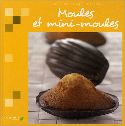 Livre ISBN 2350861090 Moules et mini-moules : Pour cuisiner sans stresser