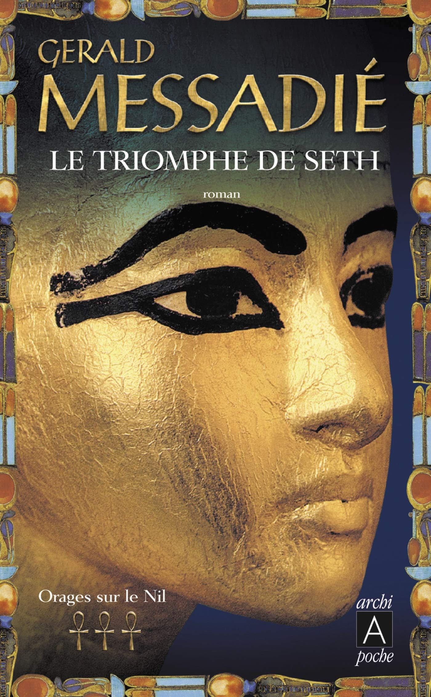 Livre ISBN 2352870313 Orages sur le Nil # 3 : Le triomphe de Seth (Gerald Messadié)