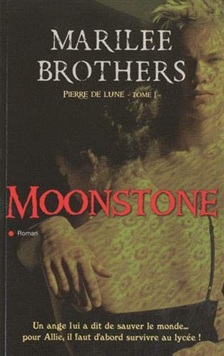 Livre ISBN 2352884578 Pierre de lune # 1 : Moonstone (Marilee Brothers)