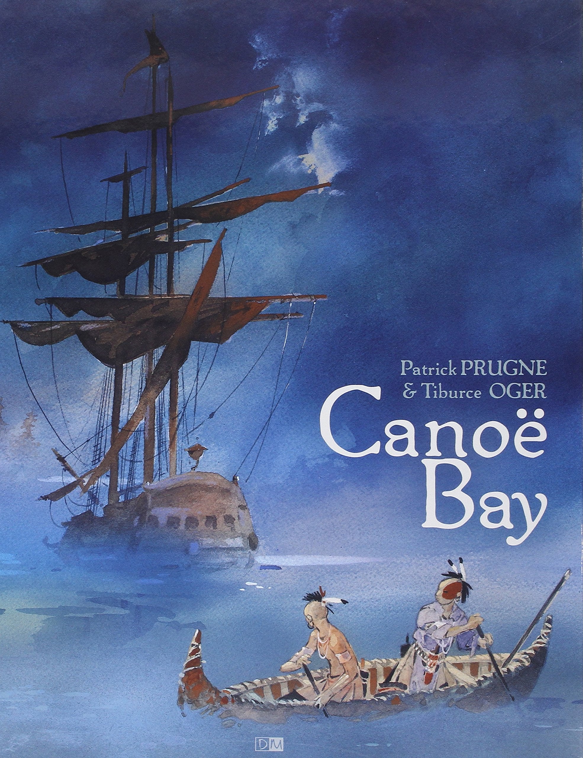 Livre ISBN 2356740244 Canoë Bay (Patrick Prugne)
