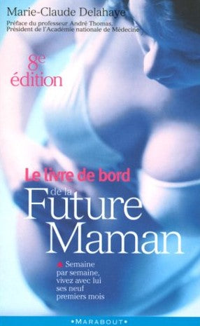 Livre ISBN 2501033256 Le livre de bord de la future maman (Marie-Claude Delahaye)