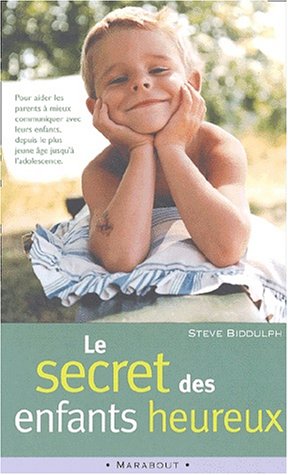 Livre ISBN 2501035518 Le secret des enfants heureux (Steve Biddulph)
