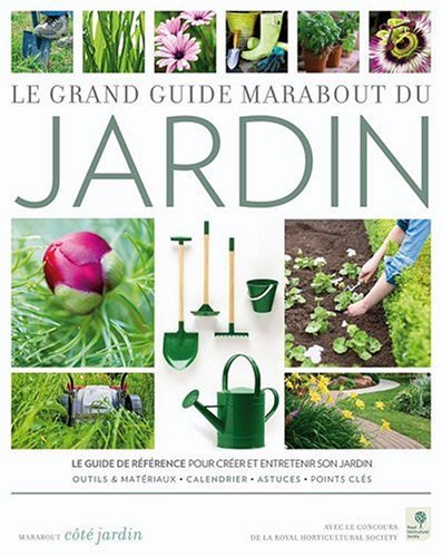 Le grand guide Marabout du jardin avec le concours de The Royal Horticultural Society