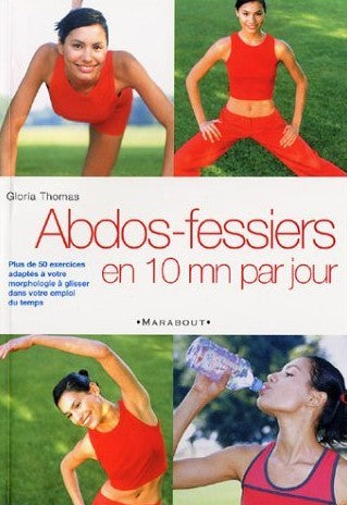 Livre ISBN 2501037294 Abdos-fessiers en 10 minutes par jour (Gloria Thomas)
