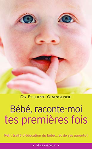 Livre ISBN 2501041305 Bébé, raconte-moi tes premières fois (Philippe Grandsenne)