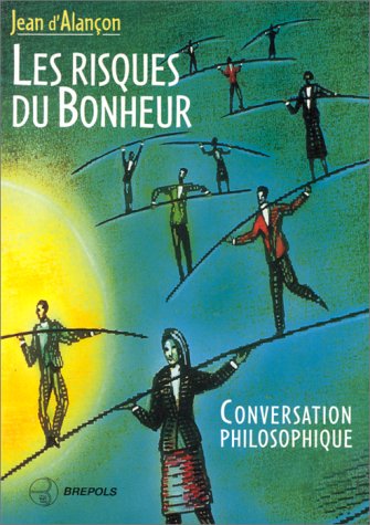 Livre ISBN 250383146X Les risques du bonheur : Conversations philosophiques