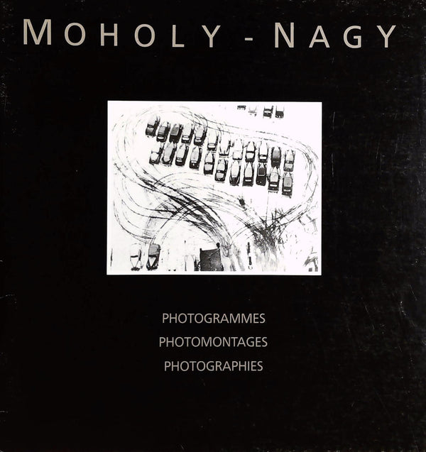 Livre ISBN 2551064627 Moholy-Nagy : Photogrammes, photomontages, photographies