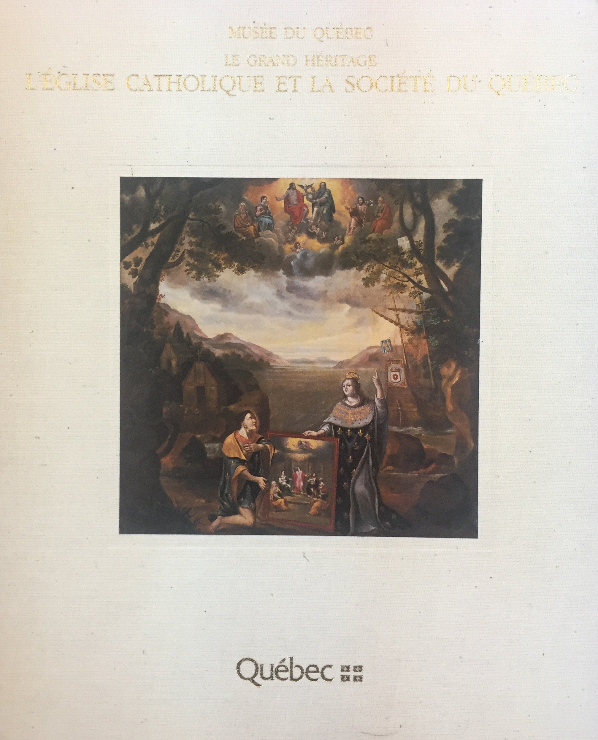 Livre ISBN 2551089085 Musée du Québec, Le grand héritage : L'Église catholique et la société du Québec