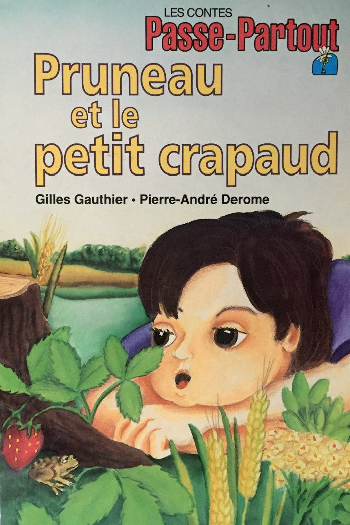 Les contes Passe-Partout : Pruneau et le petit crapaud - Gilles Gauthier