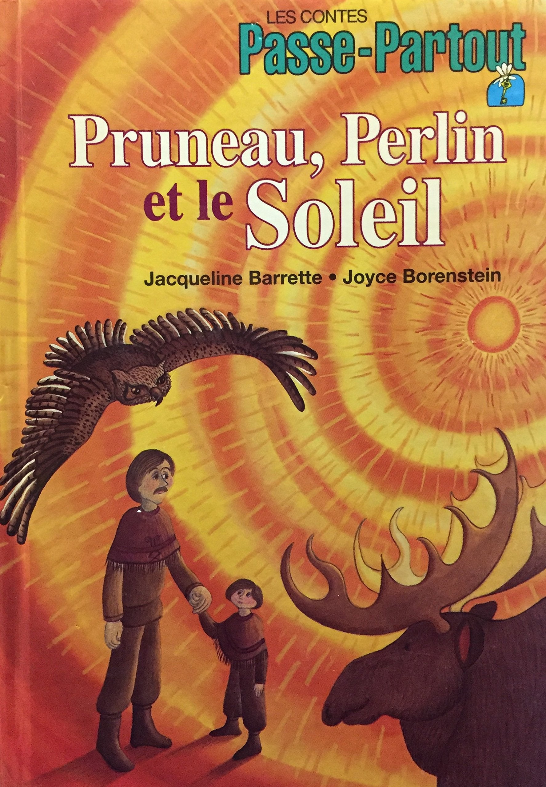 Les contes Passe-Partout : Pruneau, Perlin et le soleil - Jacqueline Barrette