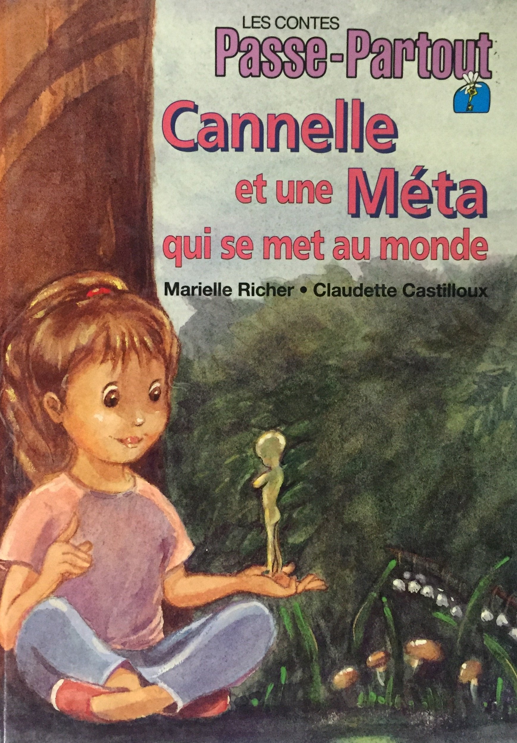 Les contes Passe-Partout : Cannelle et une Méta qui se met au monde - Marielle Richer