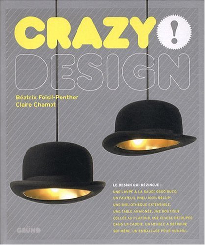 Livre ISBN 2700026896 Crazy design! (Béatrix Foisil-Penther)