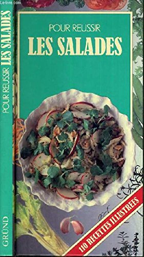 Livre ISBN 2700061306 Pour réussir les salades : 100 recettes illustrées (Carole Hanslip)