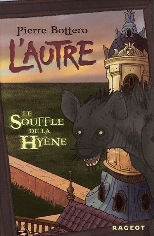 L'autre # 1 : Le souffle de la hyène - Pierre Bottero