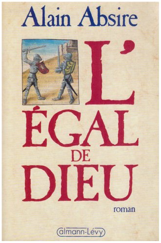 Livre ISBN 2702116256 L'égal de Dieu (Alain Absire)