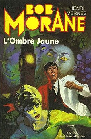 Livre ISBN 2702409733 Bob Morane # 24 : L'Ombre Jaune (Henri Vernes)
