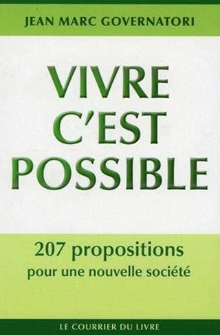 Livre ISBN 2702905714 Vivre c'est possible : 207 propositions pour une nouvelle société (Jean-Marc Governatori)