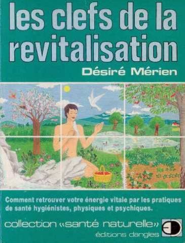 Livre ISBN 2703302878 Santé Naturelle : Les clefs de la revitalisation (Désiré Mérien)