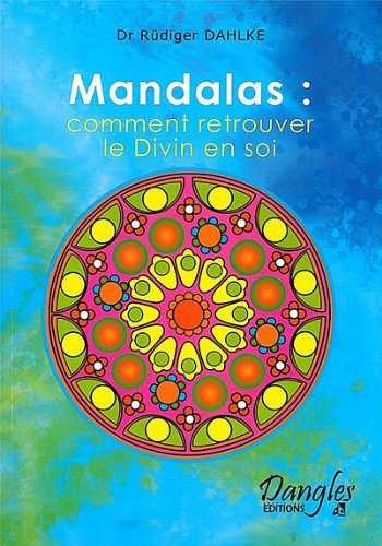 Livre ISBN 270330322X Mandalas : Comment retrouver le Divin en soi (Dr Rüediger Dahlke)