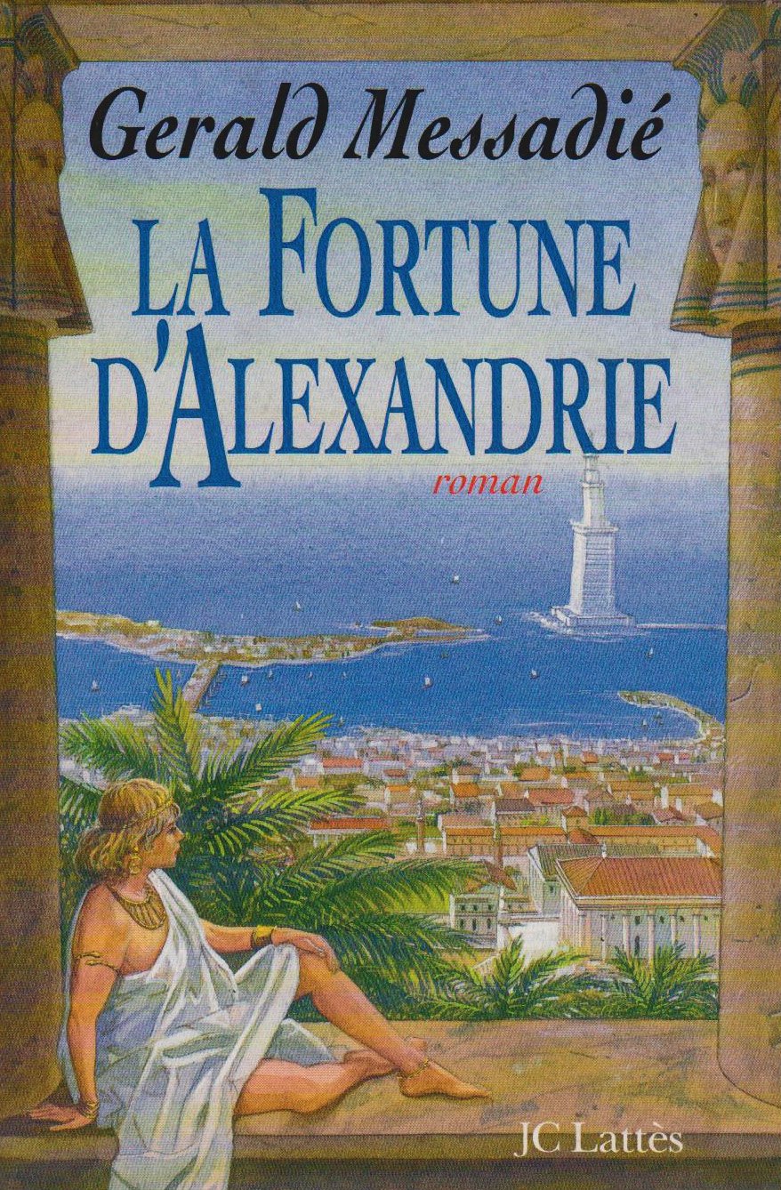 Livre ISBN 2709616912 La fortune d'Alexandrie (Gérald Messadie)