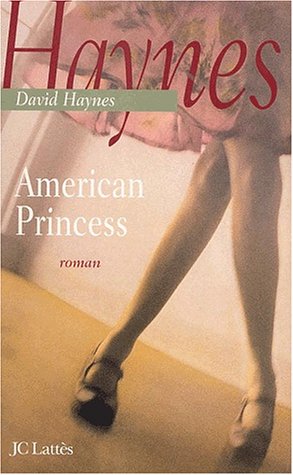 Livre ISBN 2709620588 American Princess (David Haynes)