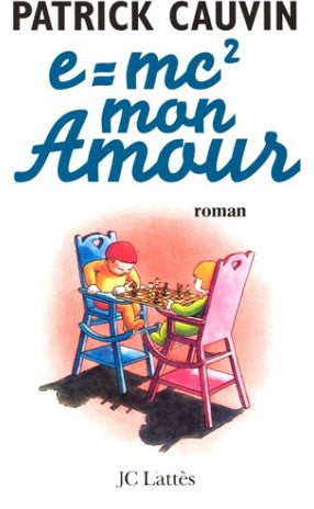 Livre ISBN 2709620936 E=MC2 Mon amour (Patrick Cauvin)