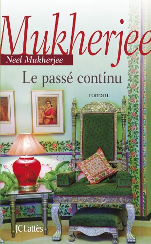 Livre ISBN 2709636646 Le passé continu (Neel Mukherjee)