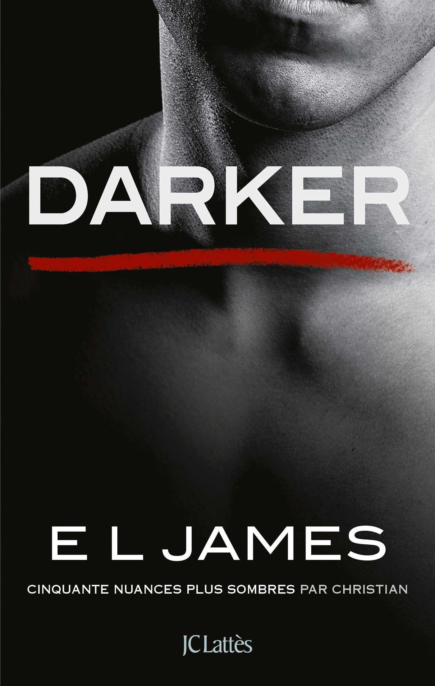 Darker : Cinquante nuances plus sombres par Christian - E.L. James