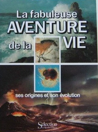 Livre ISBN 2709802384 La fabuleuse aventure de la vie : Ses origines et son évolution