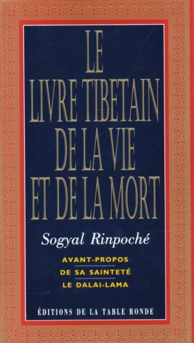 Le livre tibétain de la vie et de la mort - Sogyal Rinpoché